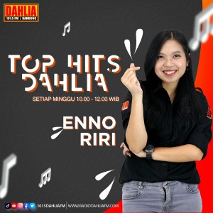 16. Top Hits Dahlia : Minggu 10.00 - 12.00 WIB